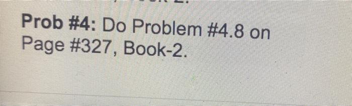 Prob 4 Do Problem 4 8 On Page 327 Book 2 Wirtuves U Cer Radius 4 8 In Figure 4 1 Let Ob 125 Mm W 24 Rad S C 1