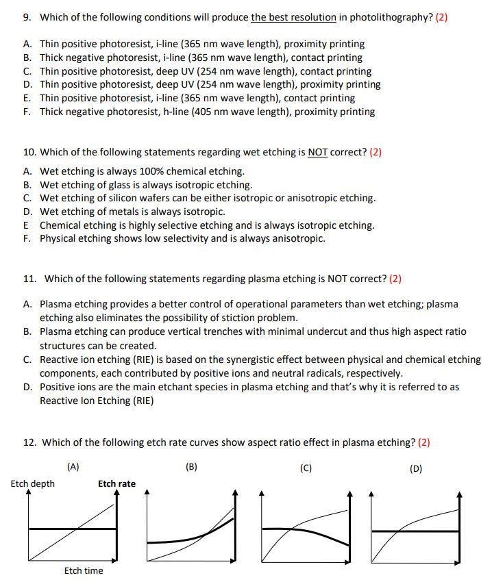 9 Which Of The Following Conditions Will Produce The Best Resolution In Photolithography 2 A Thin Positive Photores 1