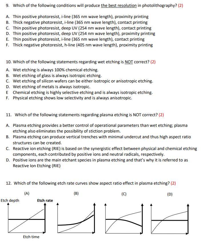 9 Which Of The Following Conditions Will Produce The Best Resolution In Photolithography 2 A Thin Positive Photores 1