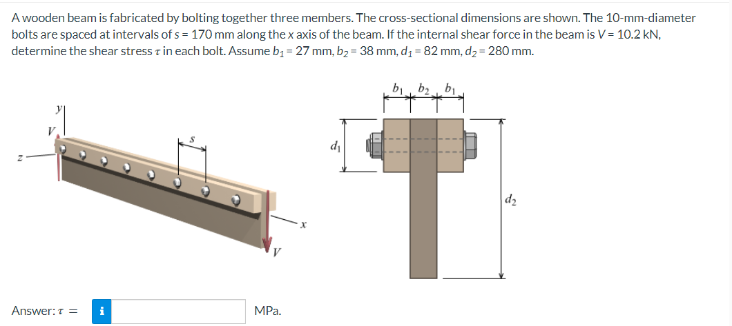 A Wooden Beam Is Fabricated By Bolting Together Three Members The Cross Sectional Dimensions Are Shown The 10 Mm Diame 1