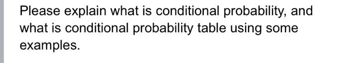 Please Explain What Is Conditional Probability And What Is Conditional Probability Table Using Some Examples 1