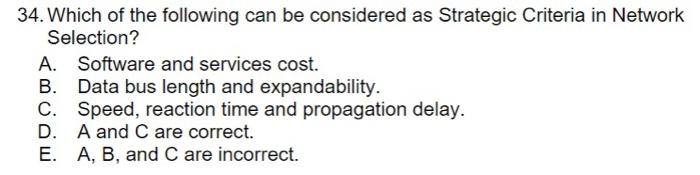 34 Which Of The Following Can Be Considered As Strategic Criteria In Network Selection A Software And Services Cost 1