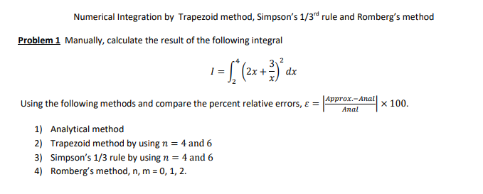 Numerical Integration By Trapezoid Method Simpson S 1 31d Rule And Romberg S Method Problem 1 Manually Calculate The R 1