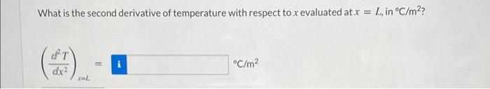 The Steady State Temperature Distribution In A One Dimensional Wall Of Thermal Conductivity 50 W M K And Thickness 118 M 3