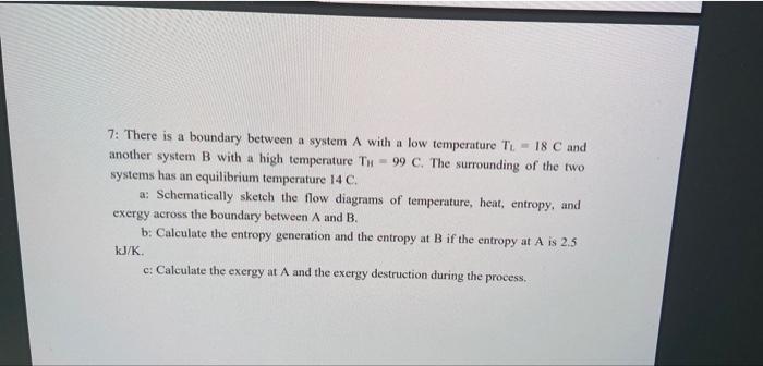 7 There Is A Boundary Between A System With A Low Temperature T 18 C And Another System B With A High Temperature Tx 1