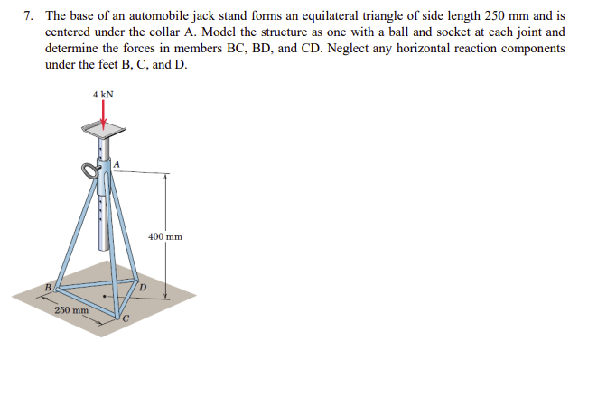 7 The Base Of An Automobile Jack Stand Forms An Equilateral Triangle Of Side Length 250 Mm And Is Centered Under The Co 1