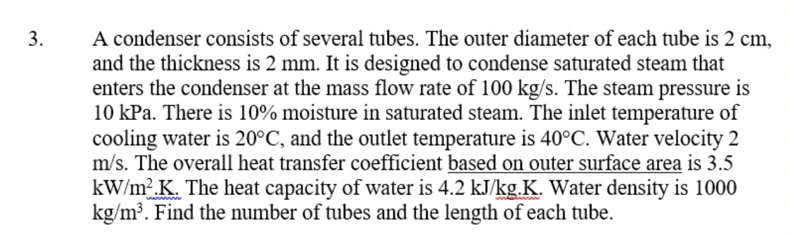 3 A Condenser Consists Of Several Tubes The Outer Diameter Of Each Tube Is 2 Cm And The Thickness Is 2 Mm It Is Desi 1