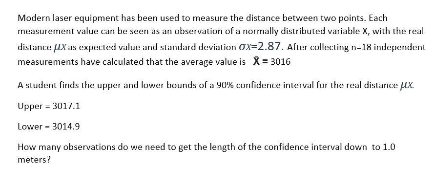 Modern Laser Equipment Has Been Used To Measure The Distance Between Two Points Each Measurement Value Can Be Seen As A 1
