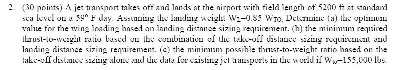 2 30 Points A Jet Transport Takes Off And Lands At The Airport With Field Length Of 5200 Ft At Standard Sea Level On 1