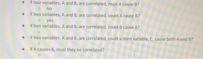 If Two Variables A And B Are Correlated Must A Cause B No If Two Variables A And B Are Correlated Could A Cause 1