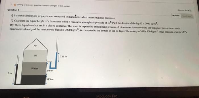 14 Pts Moving To The Nerve Changes To The Question 1 1 State Two Limitations Of Piezometer Compared To Manometer When M 1
