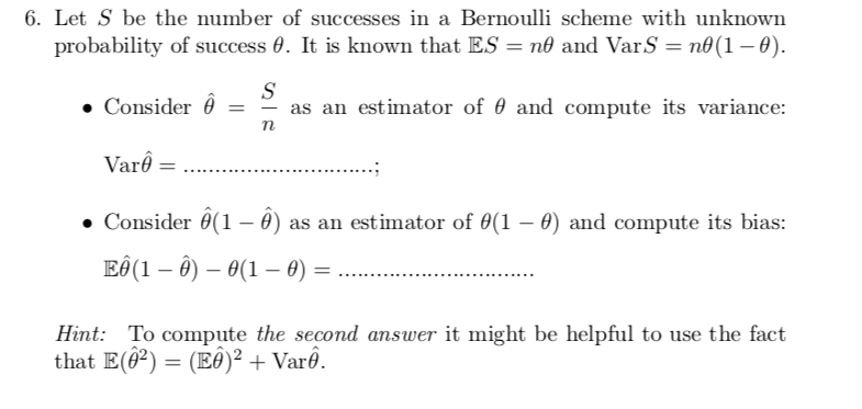 6 Let S Be The Number Of Successes In A Bernoulli Scheme With Unknown Probability Of Success 6 It Is Known That Es N 1