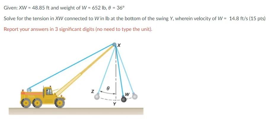 Given Xw 48 85 Ft And Weight Of W 652 Lb 8 36 Solve For The Tension In Xw Connected To Win Lb At The Bottom Of 1