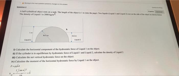 Questiona A Half Cylindrical Object Rests On A Tank The Length Of The Object Is Im Into The Page Two Liquide Liquid 1