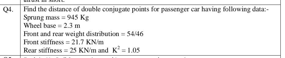 Q4 Find The Distance Of Double Conjugate Points For Passenger Car Having Following Data Sprung Mass 945 Kg Wheel 1