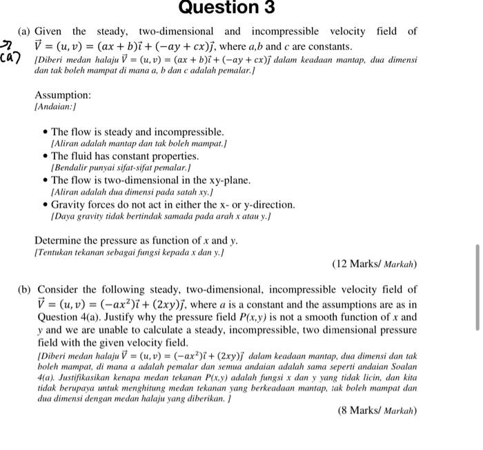 Question 3 A Given The Steady Two Dimensional And Incompressible Velocity Field Of 2 V U V Ax B I Ay C 1