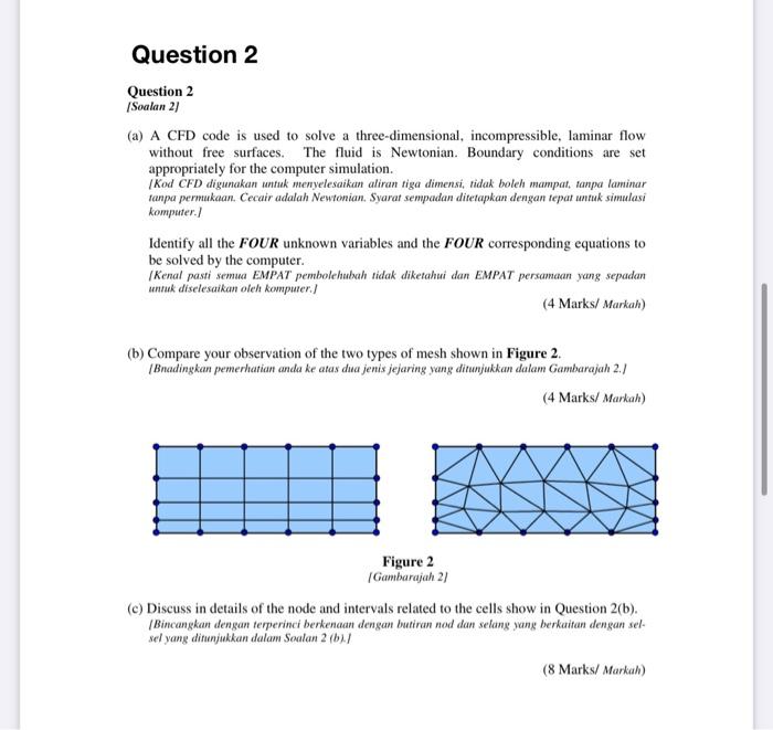 Question 2 Question 2 Soalan 21 A A Cfd Code Is Used To Solve A Three Dimensional Incompressible Laminar Flow Withou 1