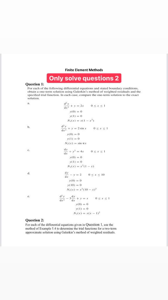 Finite Element Methods Only Solve Questions 2 Question 1 For Each Of The Following Differential Equations And Stated Bo 1