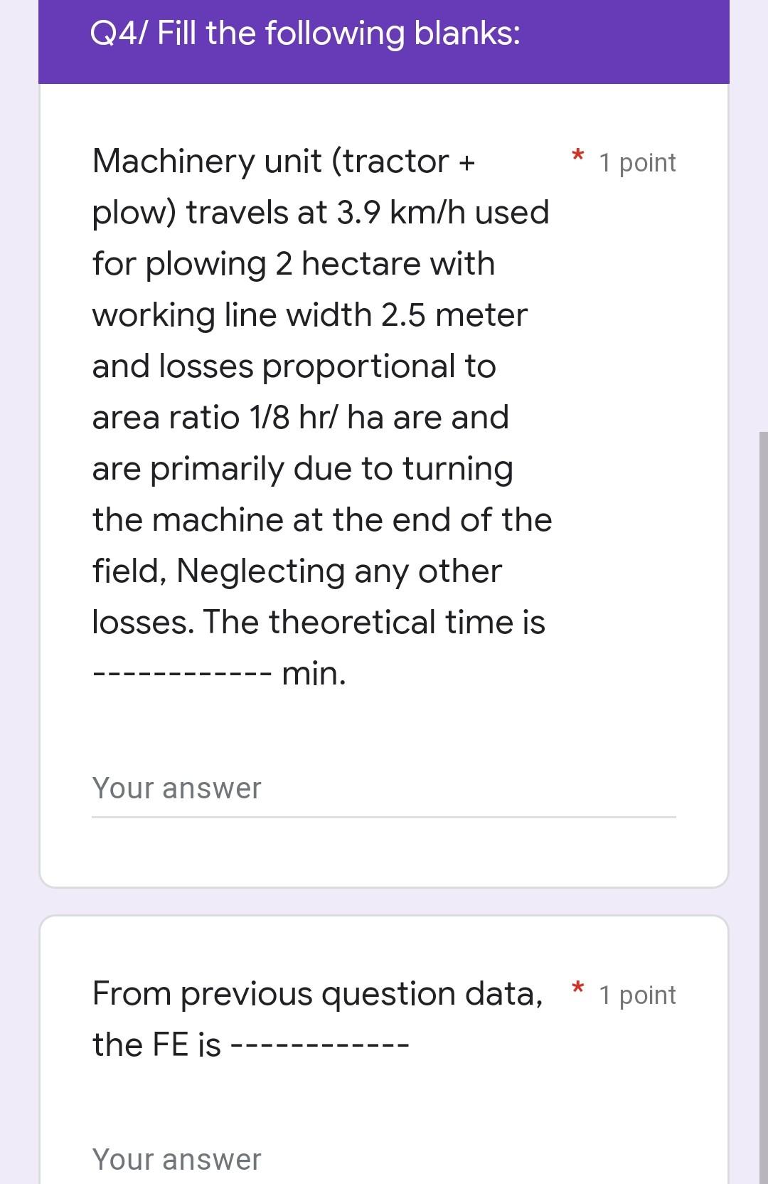 Q4 Fill The Following Blanks 1 Point Machinery Unit Tractor Plow Travels At 3 9 Km H Used For Plowing 2 Hectare 1