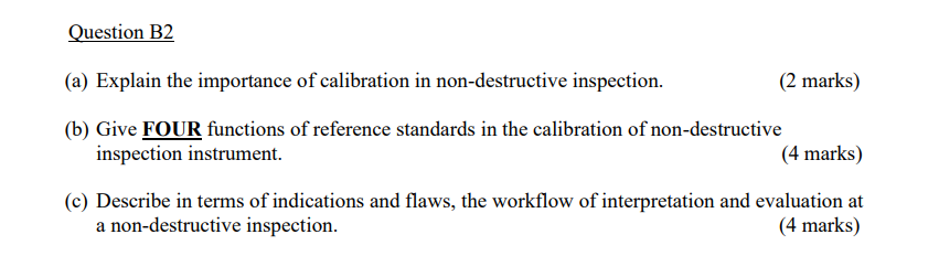 Question B2 A Explain The Importance Of Calibration In Non Destructive Inspection 2 Marks B Give Four Functions O 1