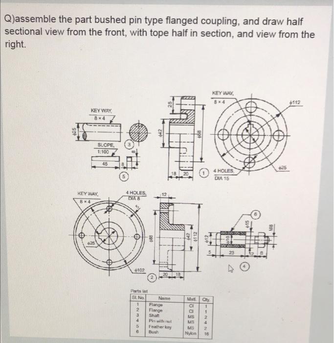 Q Assemble The Part Bushed Pin Type Flanged Coupling And Draw Half Sectional View From The Front With Tope Half In Sec 1