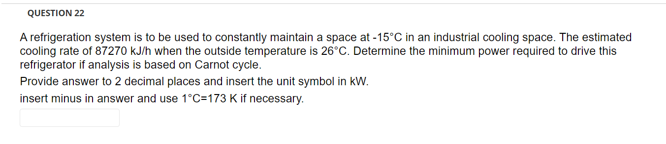 Question 17 A Heat Pump With The Cop Of 2 1 Supplies Heat At The Rate Of 135 Kj Min If A Bar Heater Was Used And The El 2