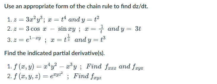 Use An Appropriate Form Of The Chain Rule To Find Dz Dt T2 1 Z 3x Yo X T4 And Y T 2 2 3 Cos 2 Sin Xy X 1 A 1