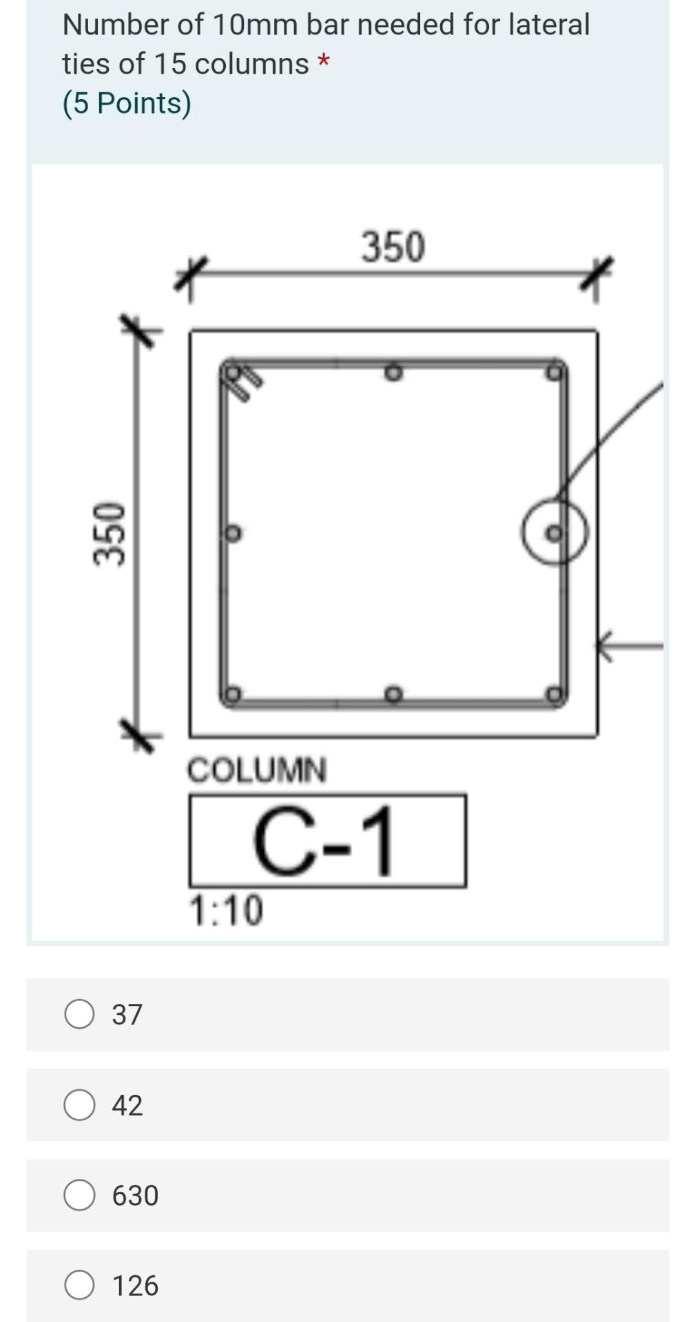 Number Of 10mm Bar Needed For Lateral Ties Of 15 Columns 5 Points 350 350 Column C 1 1 10 O 37 42 630 O 126 Number 2