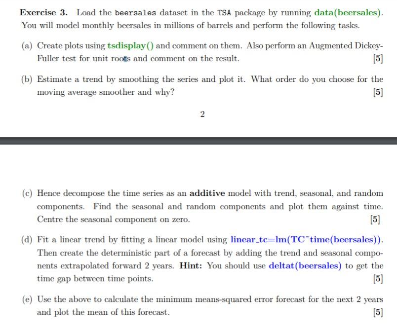 Exercise 3 Load The Beersales Dataset In The Tsa Package By Running Data Beersales You Will Model Monthly Beersales I 1