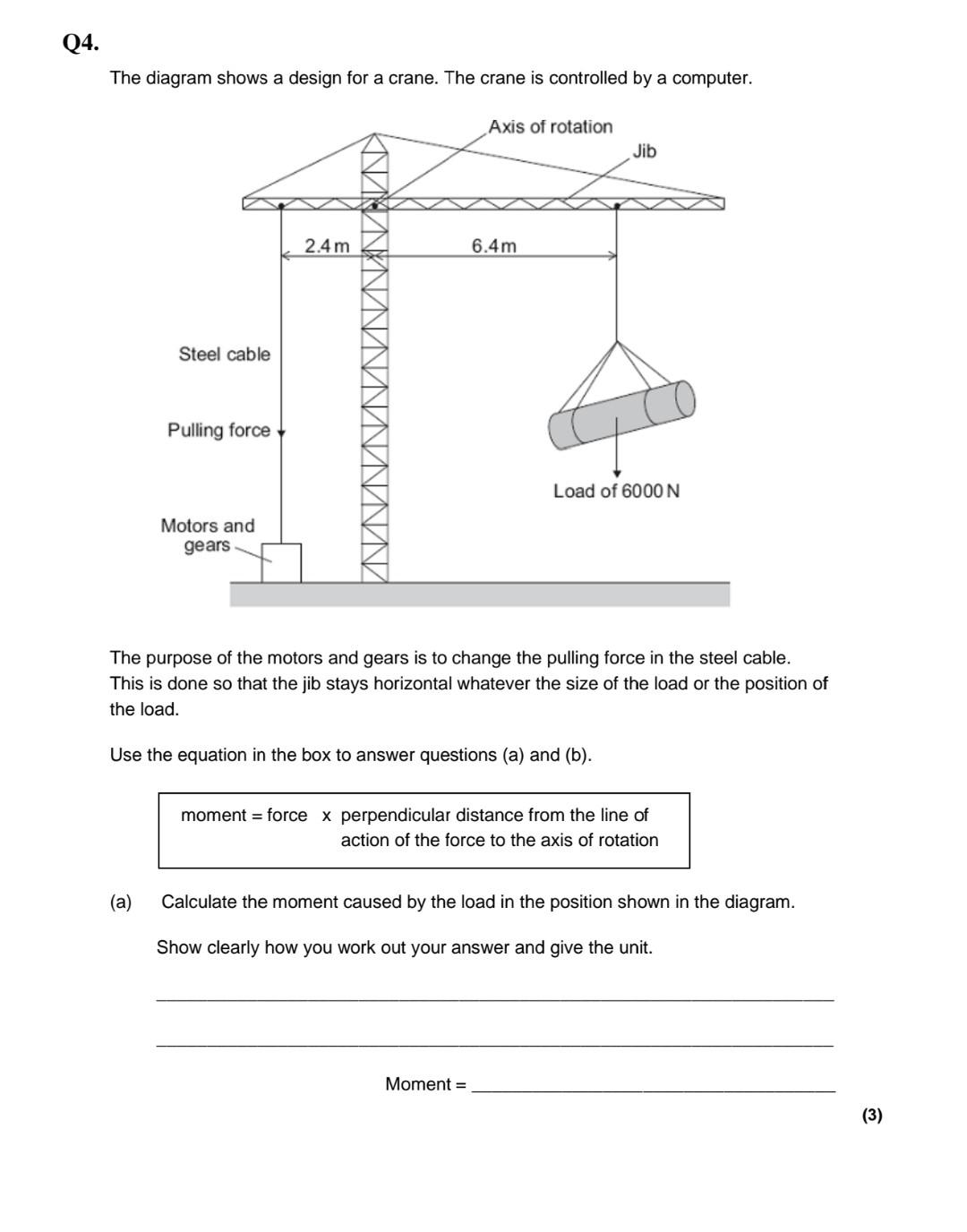 Q4 The Diagram Shows A Design For A Crane The Crane Is Controlled By A Computer Axis Of Rotation Jib 2 4m 6 4m Steel 1