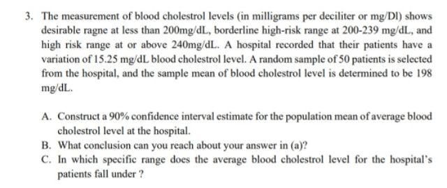 3 The Measurement Of Blood Cholestrol Levels In Milligrams Per Deciliter Or Mg Di Shows Desirable Ragne At Less Than 1