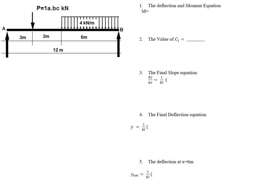 Beam Deflection Using Double Integration For The Beam Shown Below Determine The Following P 13 13 Kn 1