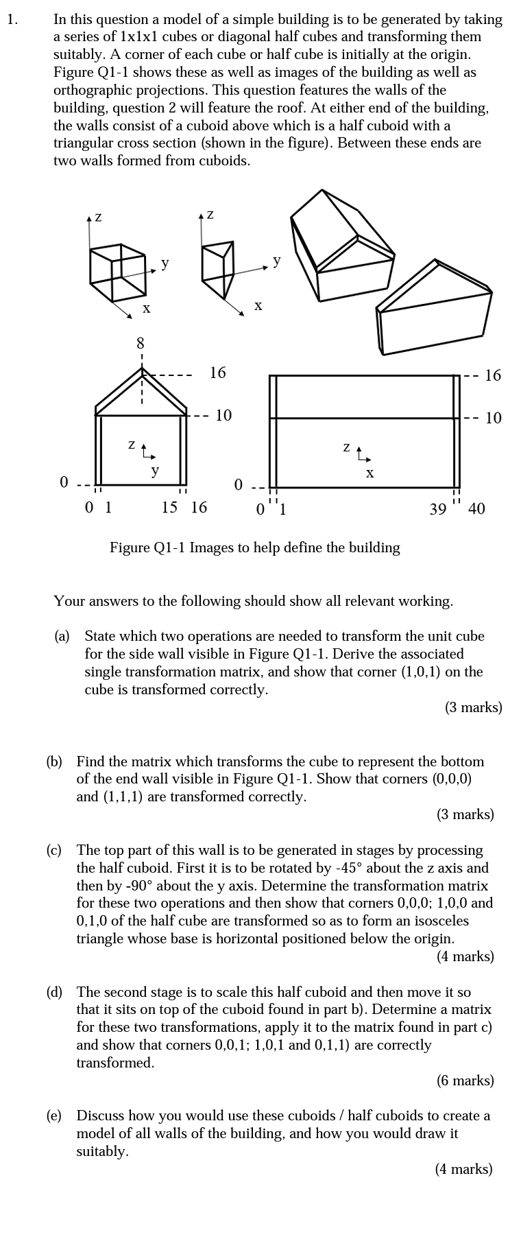 1 In This Question A Model Of A Simple Building Is To Be Generated By Taking A Series Of 1x1xl Cubes Or Diagonal Half C 1