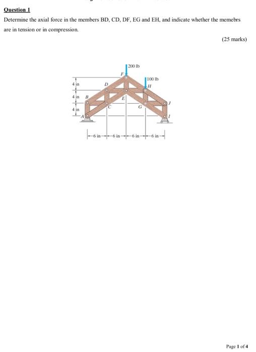 Question 1 Determine The Axial Force In The Members Bd Cd Df Eg And Eh And Indicate Whether The Memebrs Are In Tensi 2