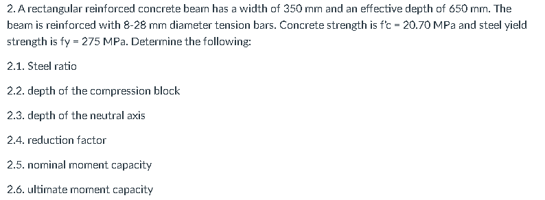 2 A Rectangular Reinforced Concrete Bearn Has A Width Of 350 Mm And An Effective Depth Of 650 Mm The Beam Is Reinforce 1