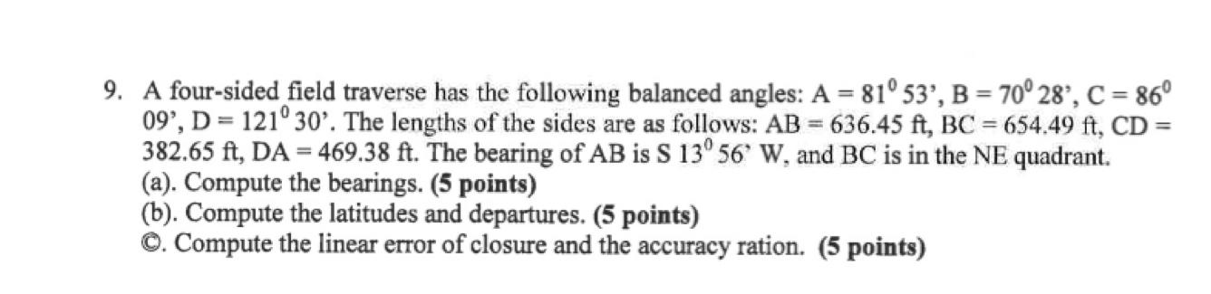 9 A Four Sided Field Traverse Has The Following Balanced Angles A 81 53 B 70 28 C 86 09 D 121 30 T 1