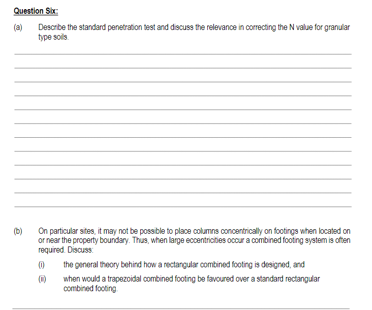 Question Six A Describe The Standard Penetration Test And Discuss The Relevance In Correcting The N Value For Granula 1