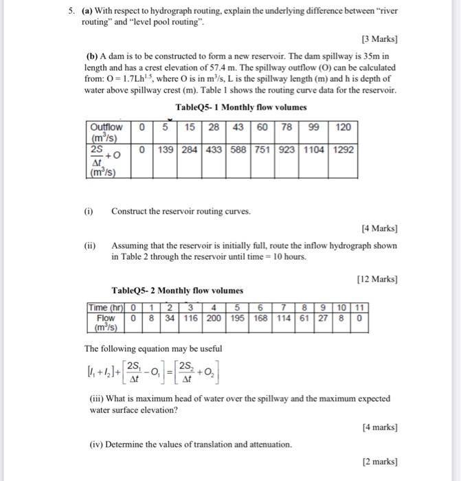5 A With Respect To Hydrograph Routing Explain The Underlying Difference Between River Routing And Level Pool Rou 1