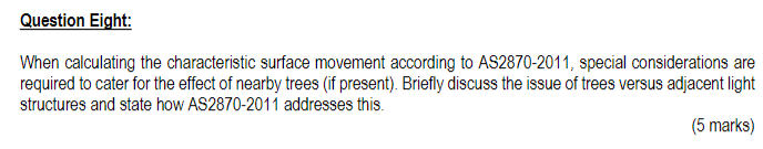 Question Eight When Calculating The Characteristic Surface Movement According To As2870 2011 Special Considerations Ar 1