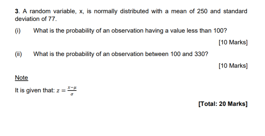3 A Random Variable X Is Normally Distributed With A Mean Of 250 And Standard Deviation Of 77 I What Is The Probab 1