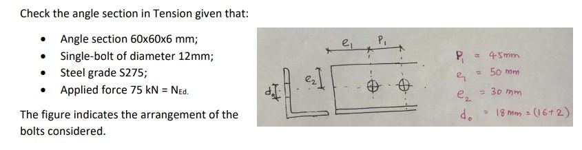 E Pi Check The Angle Section In Tension Given That Angle Section 60x60x6 Mm Single Bolt Of Diameter 12mm Steel 1