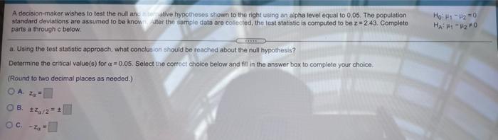 A Decision Maker Wishes To Test The Null Anerative Hypotheses Shown To The Right Using An Alpha Level Equal To 0 05 The 1