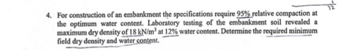 4 For Construction Of An Embankment The Specifications Require 95 Relative Compaction At The Optimum Water Content La 1
