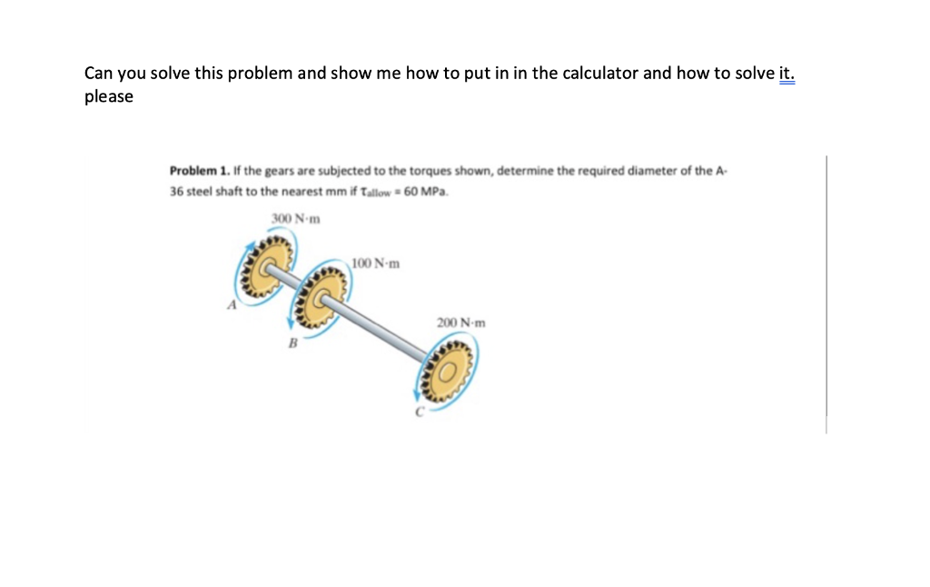 Can You Solve This Problem And Show Me How To Put In In The Calculator And How To Solve It Please Problem 1 If The Gea 1