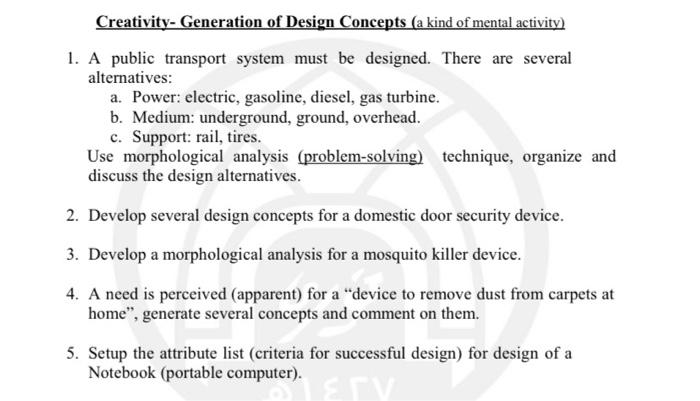 Creativity Generation Of Design Concepts A Kind Of Mental Activity 1 A Public Transport System Must Be Designed Ther 3