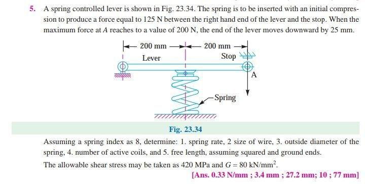 5 A Spring Controlled Lever Is Shown In Fig 23 34 The Spring Is To Be Inserted With An Initial Compres Sion To Produ 1