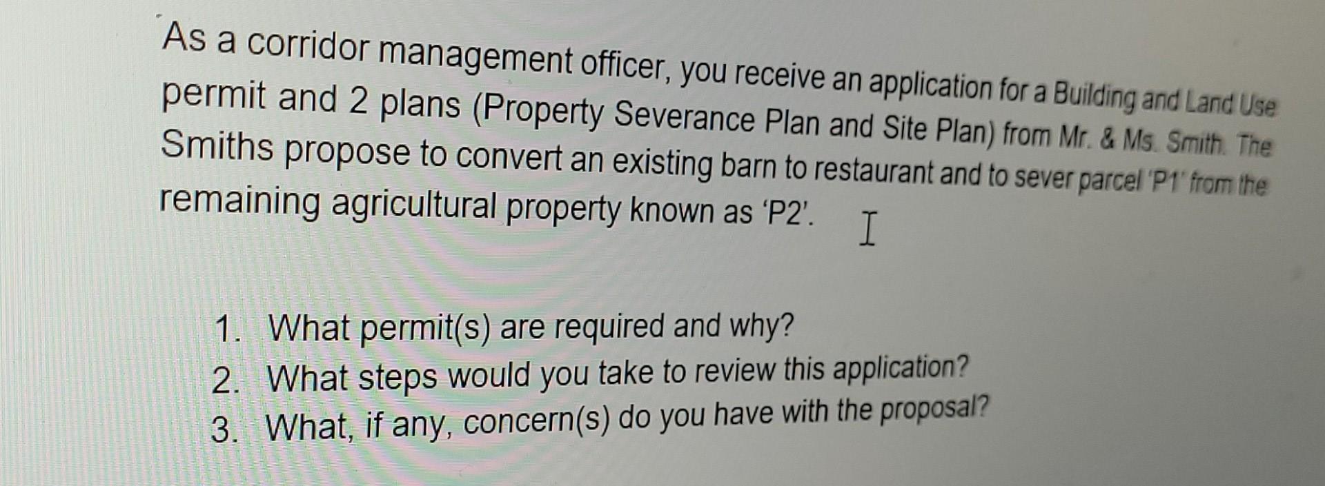As A Corridor Management Officer You Receive An Application For A Building And Land Use Permit And 2 Plans Property Se 1