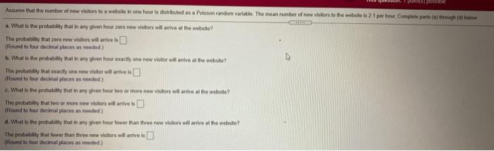 Assume That The Number Of New Visitors To Webshen One Hour La Distributed As A Poisson Random Variable The Mean Rumber 1