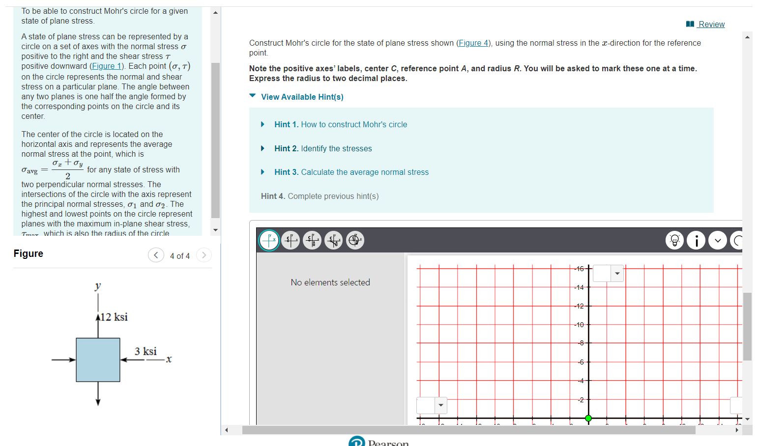 N Review Construct Mohr S Circle For The State Of Plane Stress Shown Figure 4 Using The Normal Stress In The X Direct 1