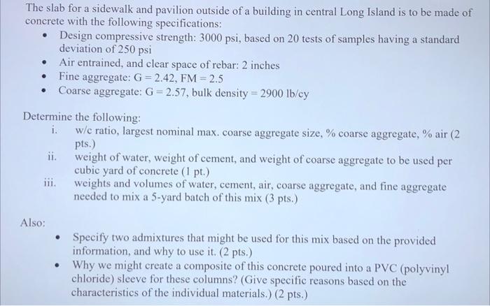 The Slab For A Sidewalk And Pavilion Outside Of A Building In Central Long Island Is To Be Made Of Concrete With The Fol 1